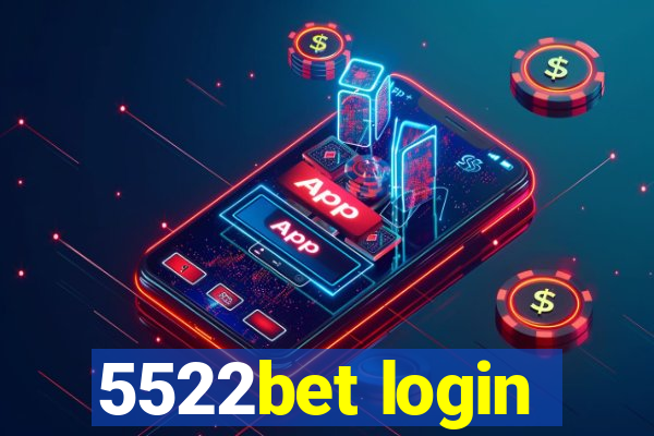 5522bet login